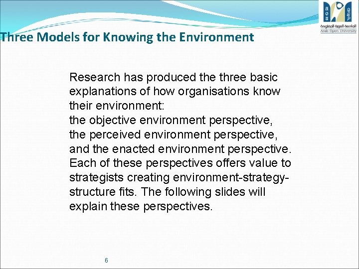 Three Models for Knowing the Environment Research has produced the three basic explanations of