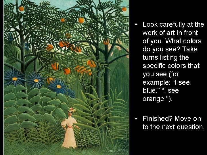  • Look carefully at the work of art in front of you. What