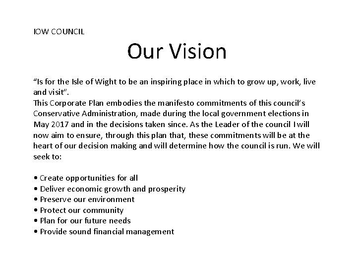 IOW COUNCIL Our Vision “Is for the Isle of Wight to be an inspiring