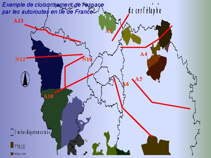 Exemple de cloisonnement de l’espace par les autoroutes en Ile de France A 13