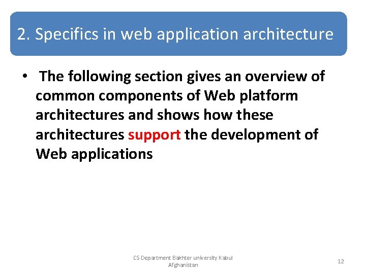 2. Specifics in web application architecture • The following section gives an overview of