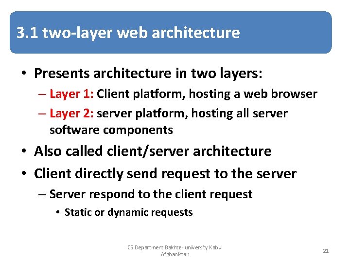 3. 1 two-layer web architecture • Presents architecture in two layers: – Layer 1: