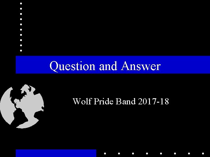 Question and Answer Wolf Pride Band 2017 -18 