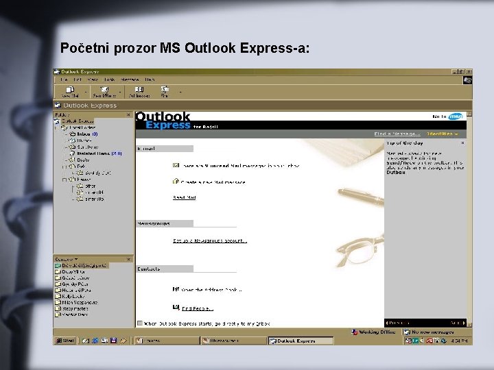 Početni prozor MS Outlook Express-a: 