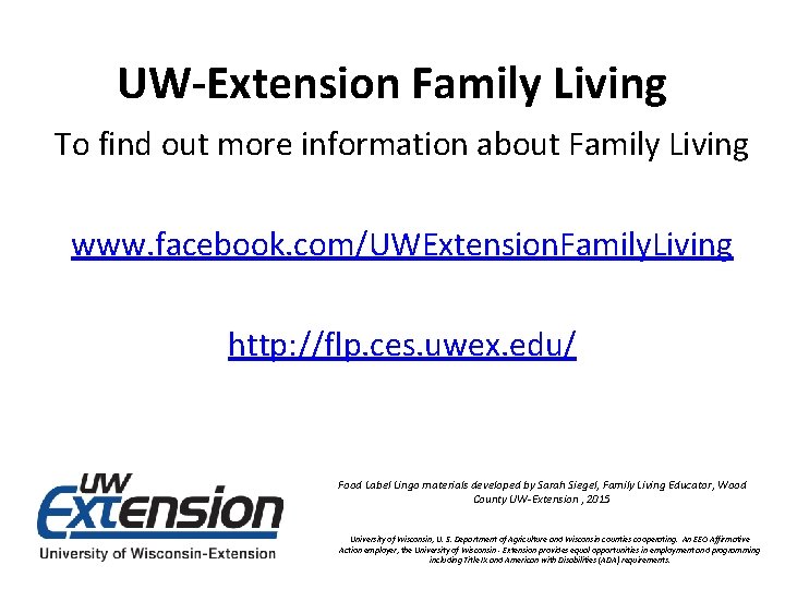 UW-Extension Family Living To find out more information about Family Living www. facebook. com/UWExtension.