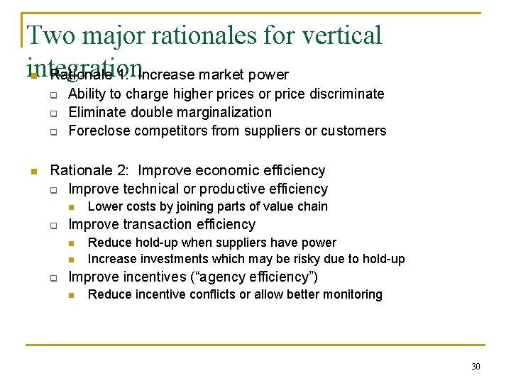 Two major rationales for vertical integration Rationale 1: Increase market power n q q