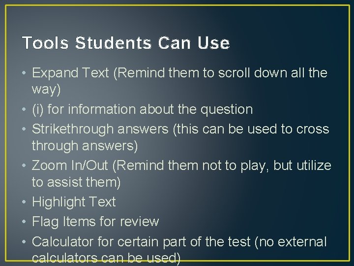 Tools Students Can Use • Expand Text (Remind them to scroll down all the