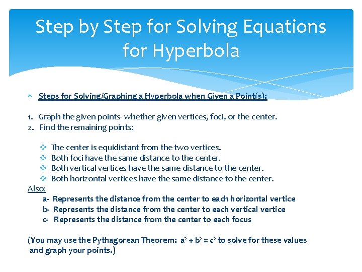 Step by Step for Solving Equations for Hyperbola Steps for Solving/Graphing a Hyperbola when