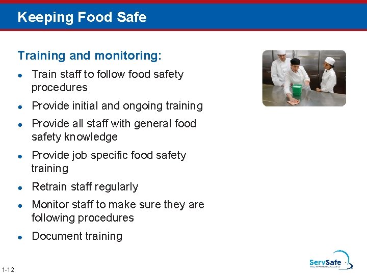 Keeping Food Safe Training and monitoring: 1 -12 ● Train staff to follow food