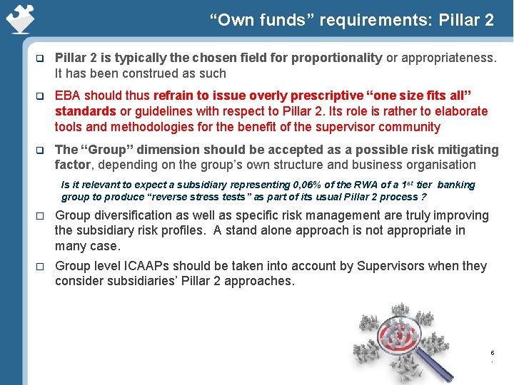 “Own funds” requirements: Pillar 2 q Pillar 2 is typically the chosen field for