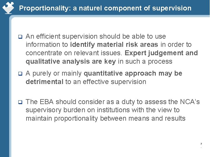 Proportionality: a naturel component of supervision q An efficient supervision should be able to