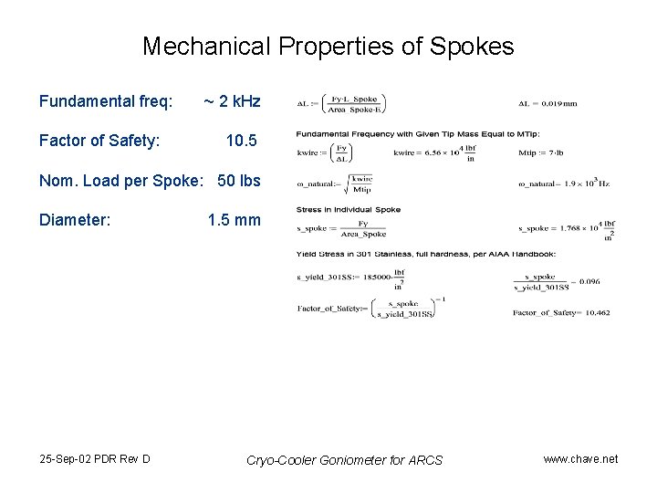 Mechanical Properties of Spokes Fundamental freq: Factor of Safety: ~ 2 k. Hz 10.