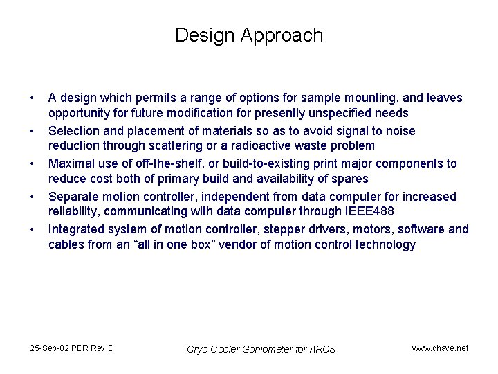 Design Approach • • • A design which permits a range of options for