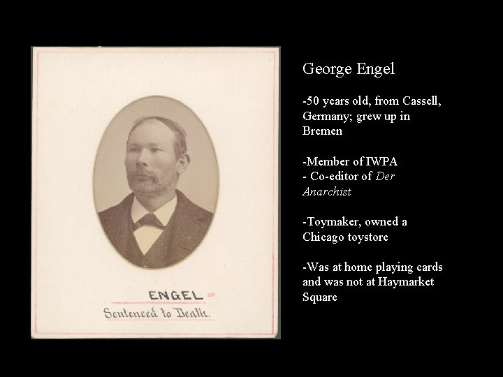George Engel -50 years old, from Cassell, Germany; grew up in Bremen -Member of