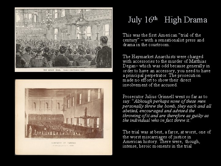 July 16 th High Drama This was the first American “trial of the century”