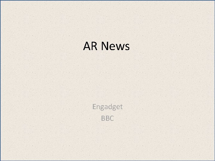 AR News Engadget BBC 