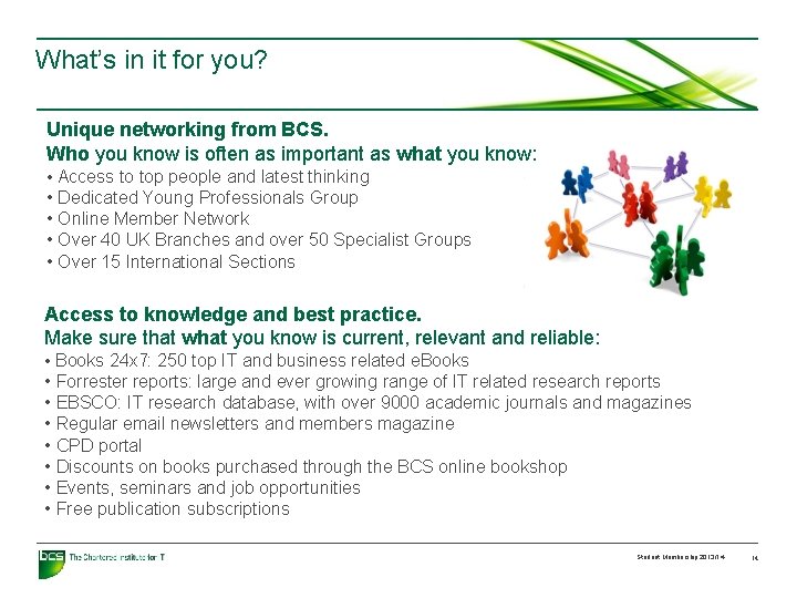 What’s in it for you? Unique networking from BCS. Who you know is often