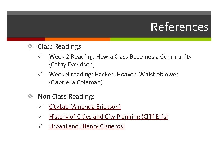 References v Class Readings ü Week 2 Reading: How a Class Becomes a Community