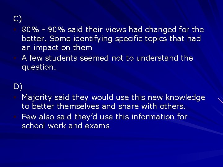 C) § 80% - 90% said their views had changed for the better. Some