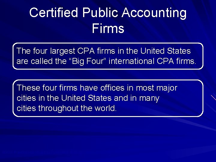Certified Public Accounting Firms The four largest CPA firms in the United States are