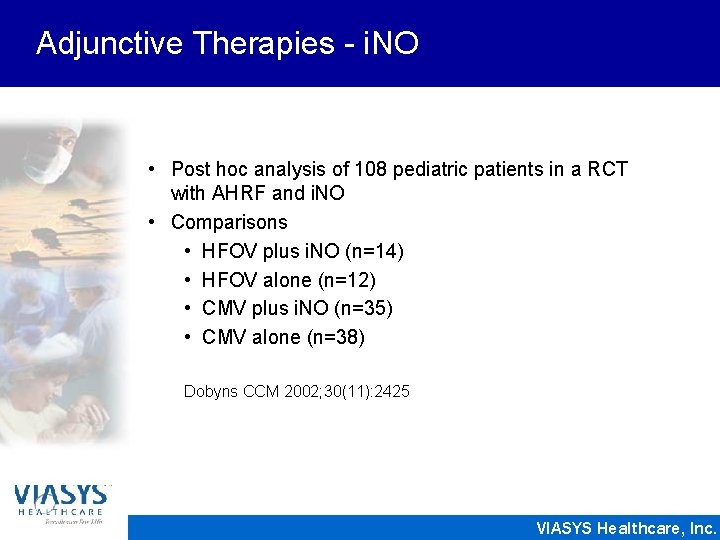 Adjunctive Therapies - i. NO • Post hoc analysis of 108 pediatric patients in