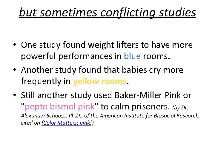 but sometimes conflicting studies • One study found weight lifters to have more powerful