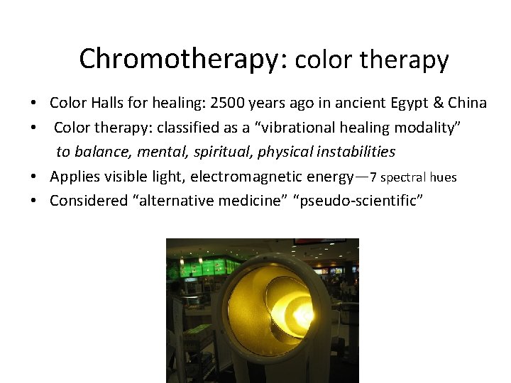Chromotherapy: color therapy • Color Halls for healing: 2500 years ago in ancient Egypt