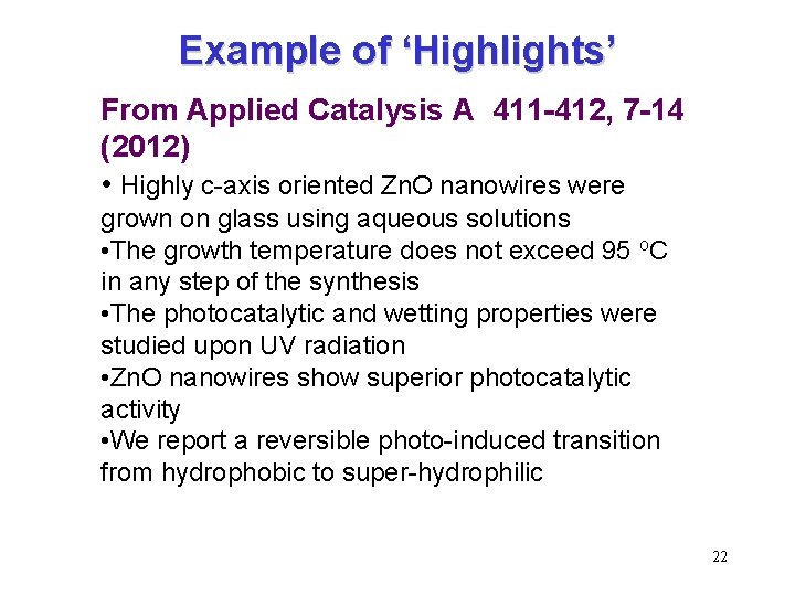 Example of ‘Highlights’ From Applied Catalysis A 411 -412, 7 -14 (2012) • Highly
