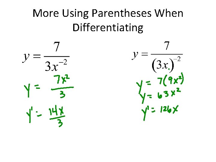 More Using Parentheses When Differentiating 