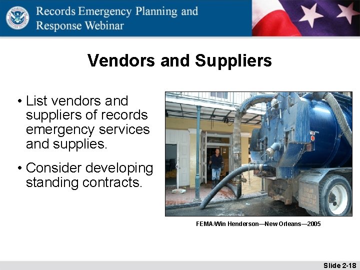 Vendors and Suppliers • List vendors and suppliers of records emergency services and supplies.