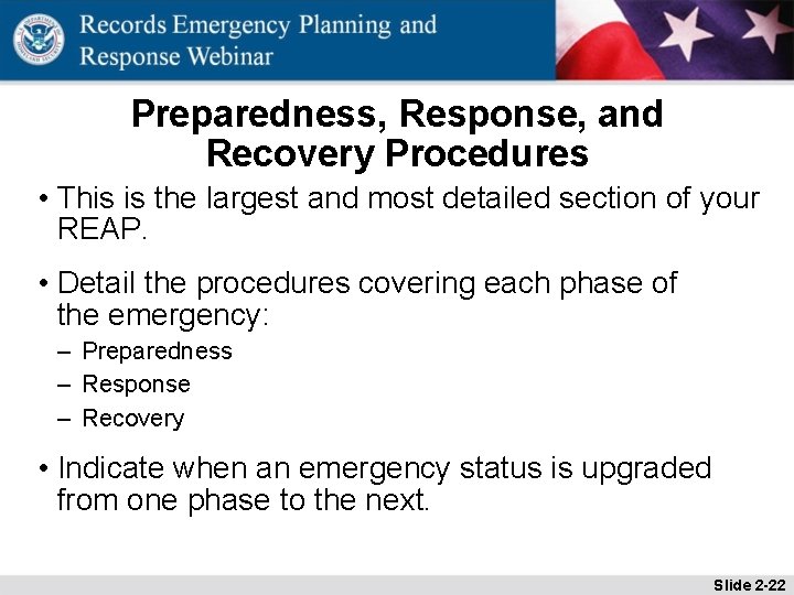 Preparedness, Response, and Recovery Procedures • This is the largest and most detailed section