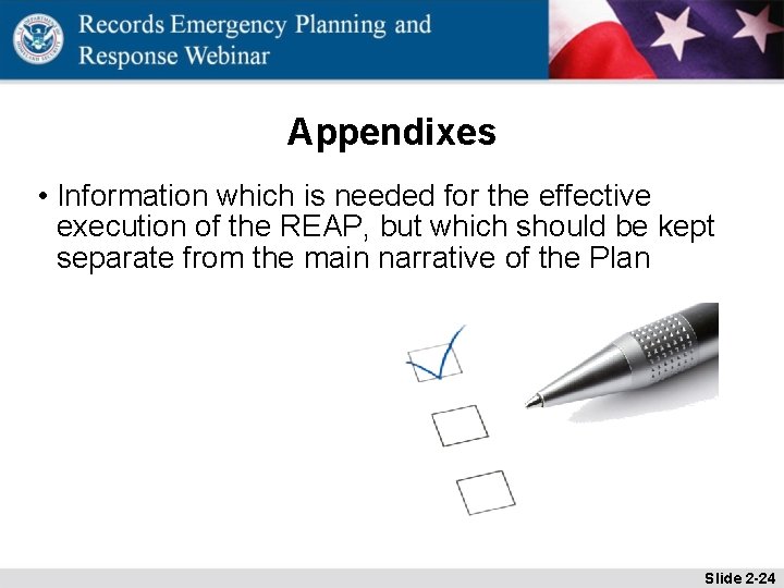 Appendixes • Information which is needed for the effective execution of the REAP, but