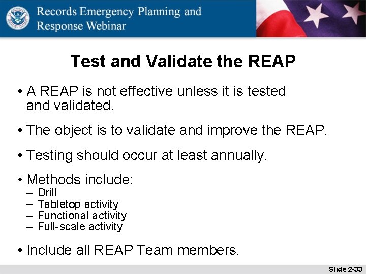 Test and Validate the REAP • A REAP is not effective unless it is