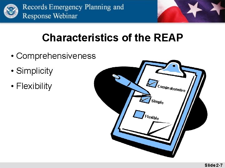 Characteristics of the REAP • Comprehensiveness • Simplicity • Flexibility Compr ehens iv e