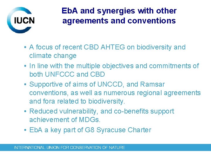 Eb. A and synergies with other agreements and conventions • A focus of recent