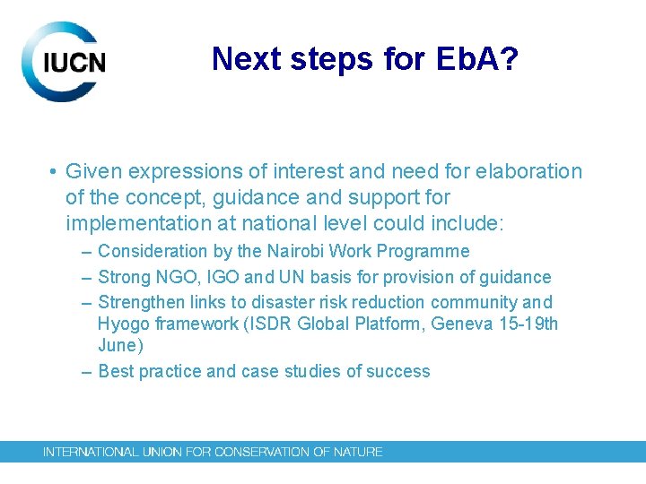 Next steps for Eb. A? • Given expressions of interest and need for elaboration