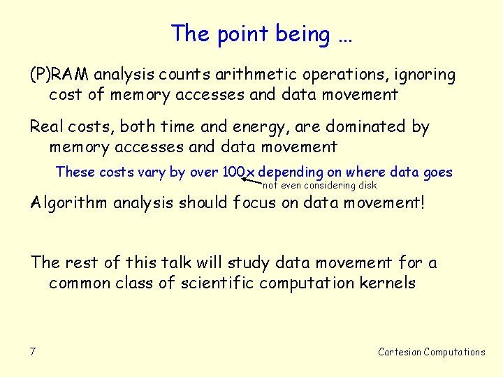 The point being … (P)RAM analysis counts arithmetic operations, ignoring cost of memory accesses