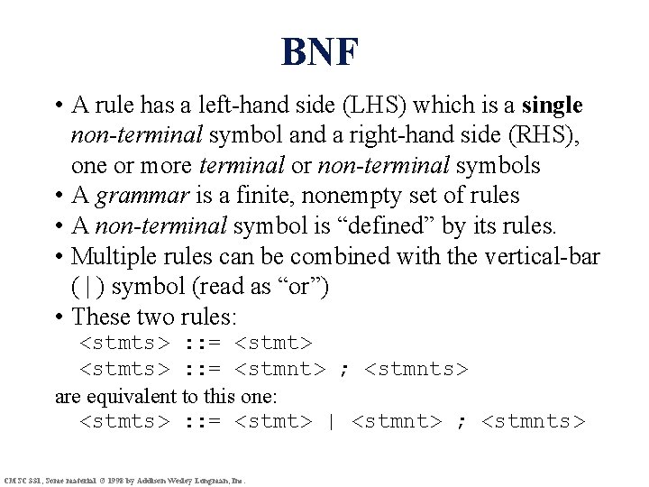 BNF • A rule has a left-hand side (LHS) which is a single non-terminal