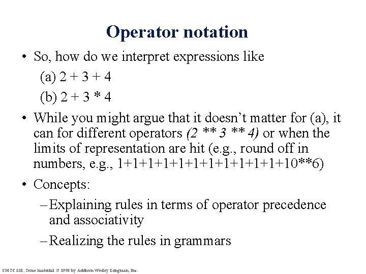 Operator notation • So, how do we interpret expressions like (a) 2 + 3