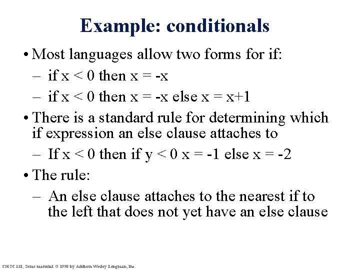 Example: conditionals • Most languages allow two forms for if: – if x <
