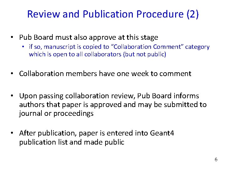 Review and Publication Procedure (2) • Pub Board must also approve at this stage