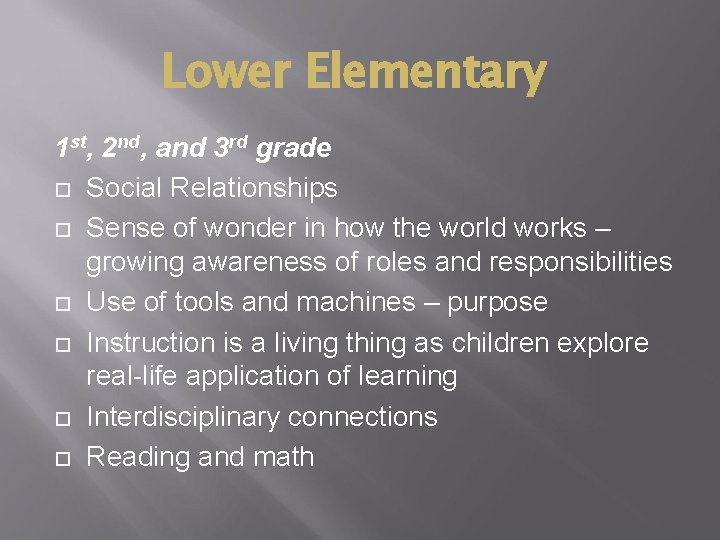 Lower Elementary 1 st, 2 nd, and 3 rd grade Social Relationships Sense of