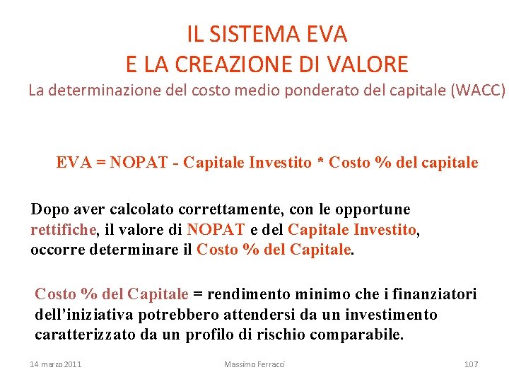 IL SISTEMA EVA E LA CREAZIONE DI VALORE La determinazione del costo medio ponderato