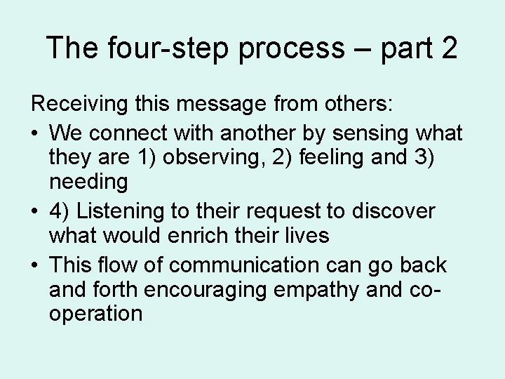 The four-step process – part 2 Receiving this message from others: • We connect