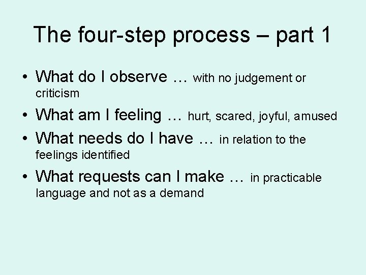 The four-step process – part 1 • What do I observe … with no