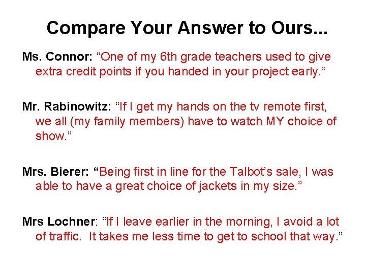 Compare Your Answer to Ours. . . Ms. Connor: “One of my 6 th