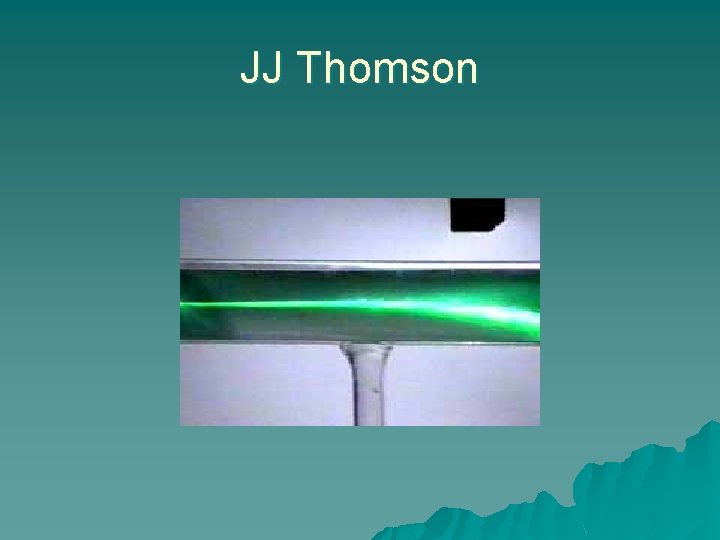 JJ Thomson 