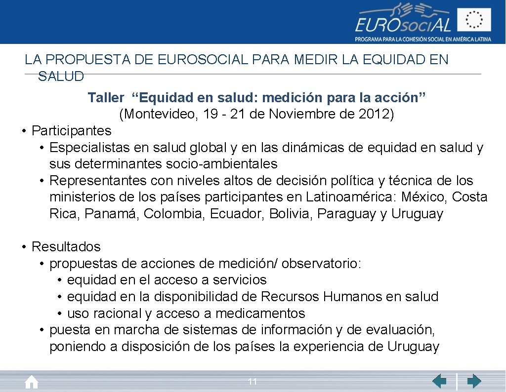 LA PROPUESTA DE EUROSOCIAL PARA MEDIR LA EQUIDAD EN SALUD Taller “Equidad en salud: