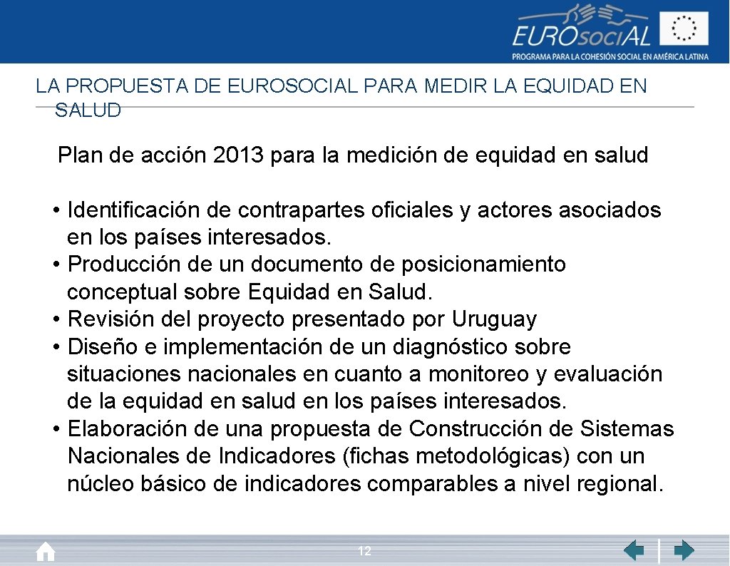 LA PROPUESTA DE EUROSOCIAL PARA MEDIR LA EQUIDAD EN SALUD Plan de acción 2013