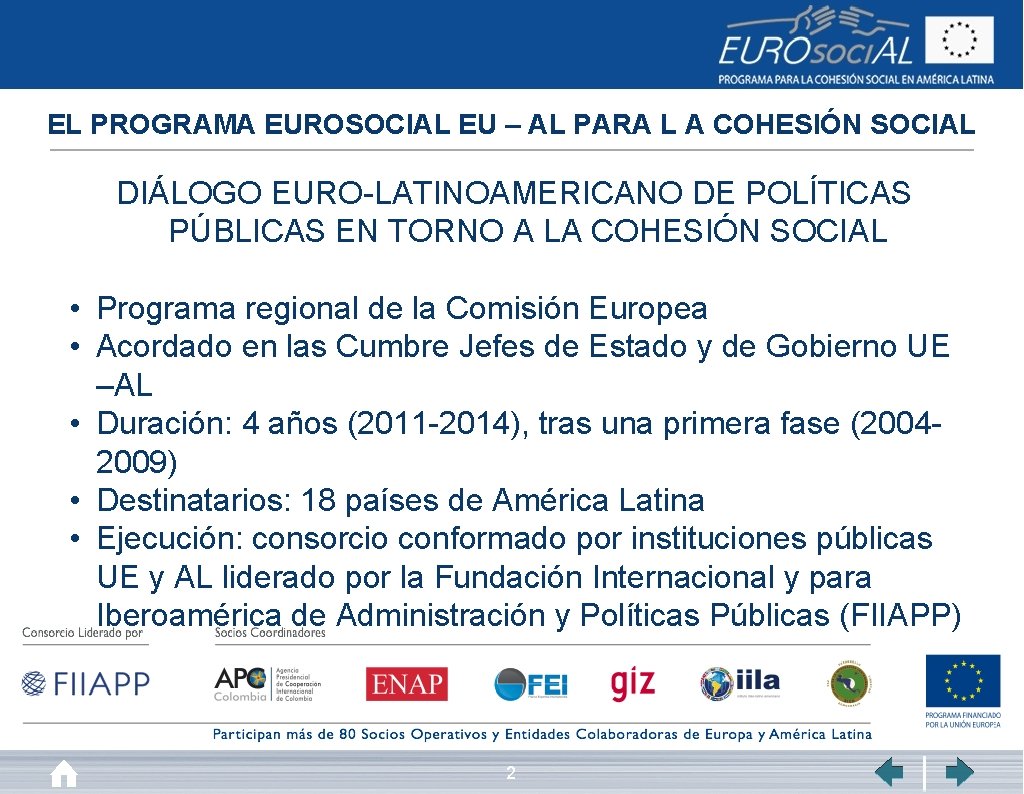 EL PROGRAMA EUROSOCIAL EU – AL PARA L A COHESIÓN SOCIAL DIÁLOGO EURO-LATINOAMERICANO DE